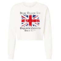 Happy Treason Day Ungrateful Colonials 1776 4th of July Cropped Pullover Crew