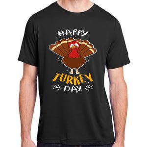 Happy Turkey Day  Funny Thanksgiving Day Holiday Gift Adult ChromaSoft Performance T-Shirt