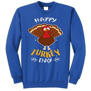 Happy Turkey Day  Funny Thanksgiving Day Holiday Gift Sweatshirt