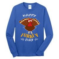 Happy Turkey Day  Funny Thanksgiving Day Holiday Gift Tall Long Sleeve T-Shirt