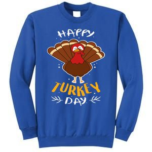 Happy Turkey Day  Funny Thanksgiving Day Holiday Gift Tall Sweatshirt