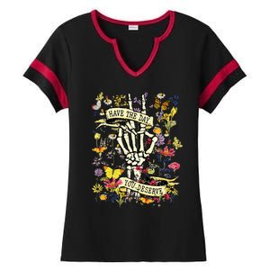 Have The Day You Deserve Skeleton Peace Hand Sign Floral Ladies Halftime Notch Neck Tee