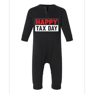 Happy Tax Day T Design Infant Fleece One Piece