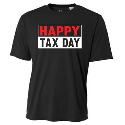 Happy Tax Day T Design Cooling Performance Crew T-Shirt