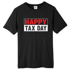 Happy Tax Day T Design Tall Fusion ChromaSoft Performance T-Shirt