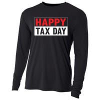 Happy Tax Day T Design Cooling Performance Long Sleeve Crew