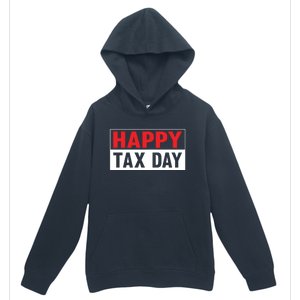 Happy Tax Day T Design Urban Pullover Hoodie