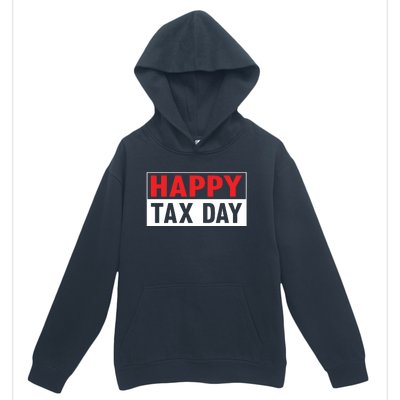 Happy Tax Day T Design Urban Pullover Hoodie