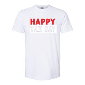 Happy Tax Day T Design Softstyle CVC T-Shirt