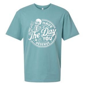 Have The Day You Deserve Skull Skeleton Sueded Cloud Jersey T-Shirt