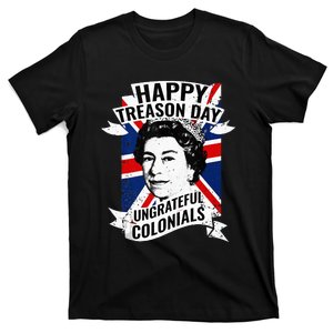 Happy Treason Day Ungrateful Colonials Funny 4th Of July T-Shirt