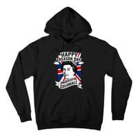 Happy Treason Day Ungrateful Colonials Funny 4th Of July Tall Hoodie