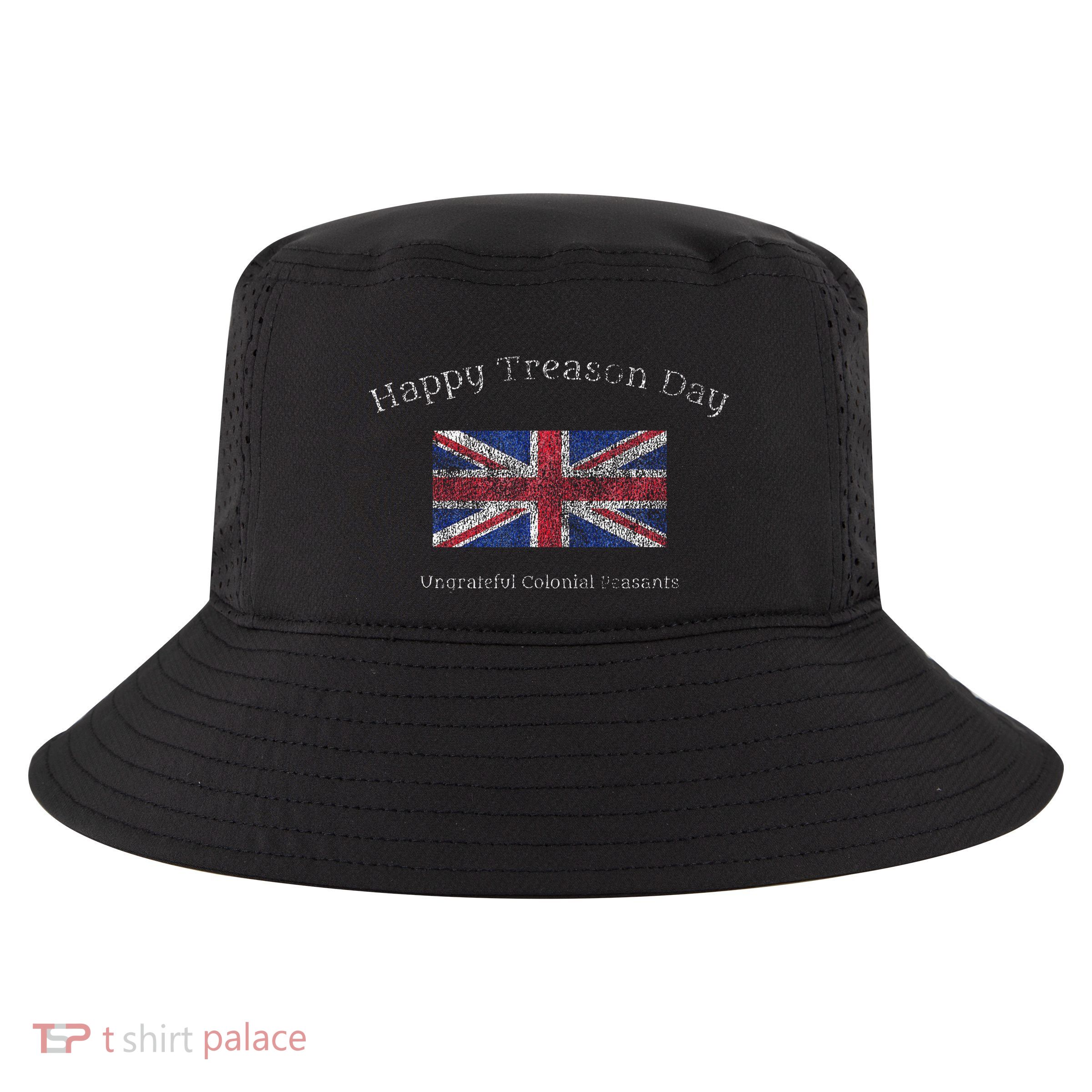 Happy Treason Day Ungrateful Colonials July 4th British Flag Cool Comfort Performance Bucket Hat