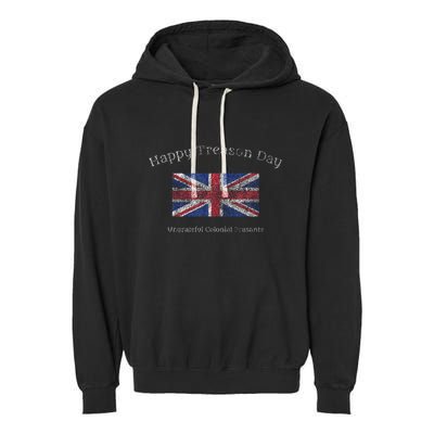 Happy Treason Day Ungrateful Colonials July 4th British Flag Garment-Dyed Fleece Hoodie