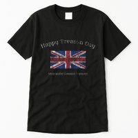 Happy Treason Day Ungrateful Colonials July 4th British Flag Tall T-Shirt