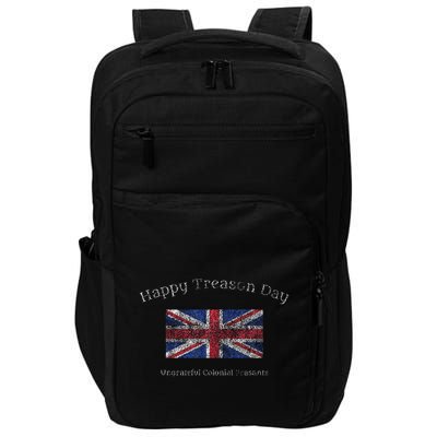 Happy Treason Day Ungrateful Colonials July 4th British Flag Impact Tech Backpack
