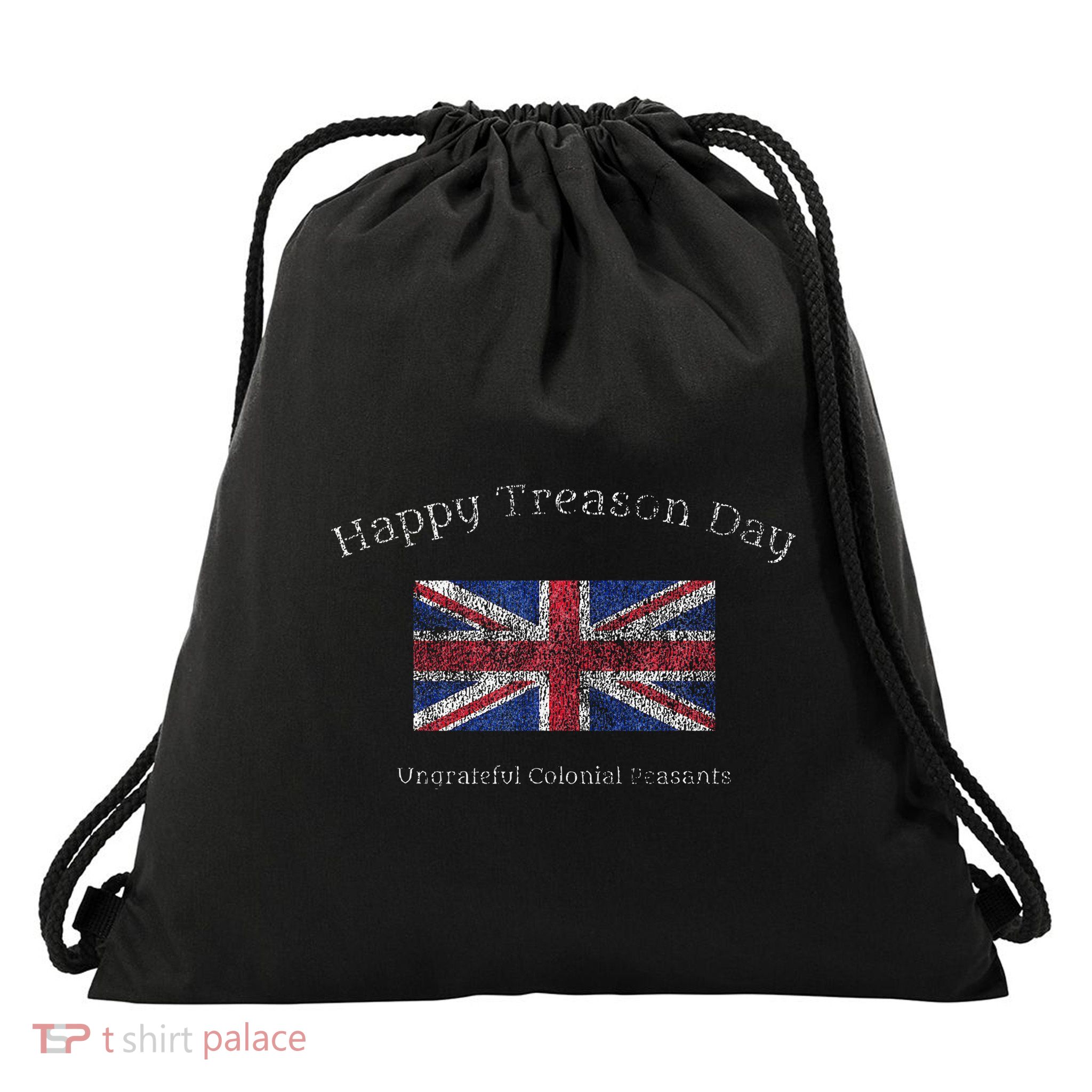 Happy Treason Day Ungrateful Colonials July 4th British Flag Drawstring Bag