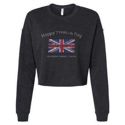 Happy Treason Day Ungrateful Colonials July 4th British Flag Cropped Pullover Crew