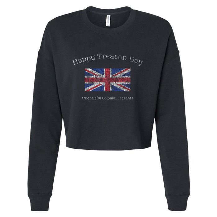 Happy Treason Day Ungrateful Colonials July 4th British Flag Cropped Pullover Crew