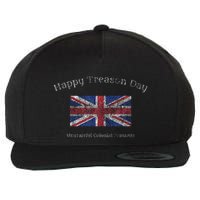 Happy Treason Day Ungrateful Colonials July 4th British Flag Wool Snapback Cap