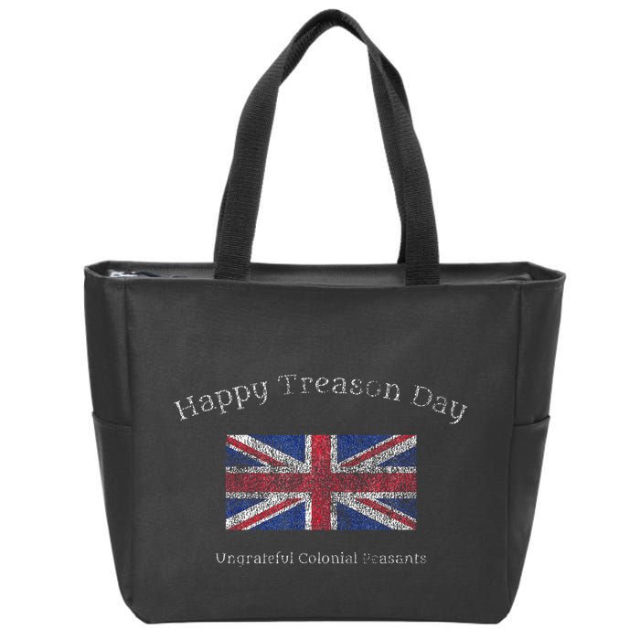 Happy Treason Day Ungrateful Colonials July 4th British Flag Zip Tote Bag