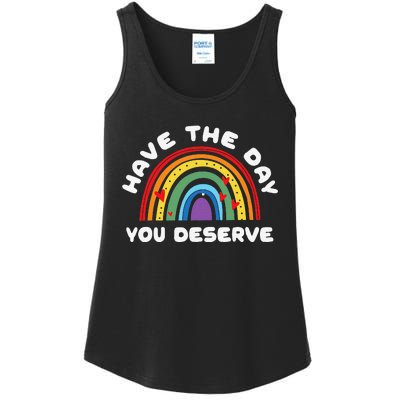 Have The Day You Deserve Saying Cool Motivational Quote Ladies Essential Tank