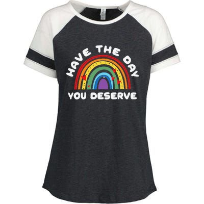 Have The Day You Deserve Saying Cool Motivational Quote Enza Ladies Jersey Colorblock Tee