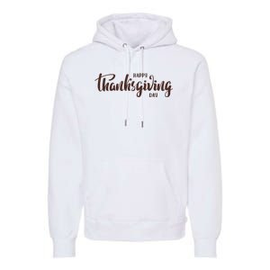 Happy Thanksgiving Day Holiday Premium Hoodie