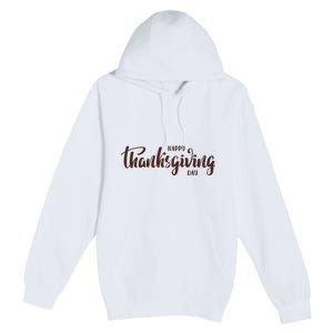 Happy Thanksgiving Day Holiday Premium Pullover Hoodie