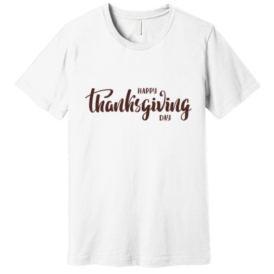 Happy Thanksgiving Day Holiday Premium T-Shirt