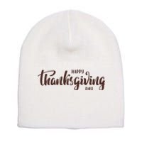 Happy Thanksgiving Day Holiday Short Acrylic Beanie