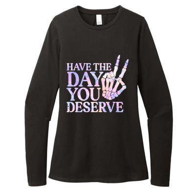 Have The Day You Deserve Peace Sign Skeleton Motivational Womens CVC Long Sleeve Shirt