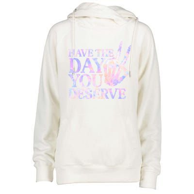 Have The Day You Deserve Peace Sign Skeleton Motivational Womens Funnel Neck Pullover Hood