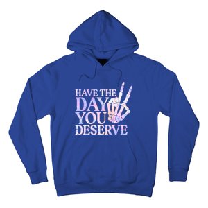 Have The Day You Deserve Peace Sign Skeleton Motivational Hoodie