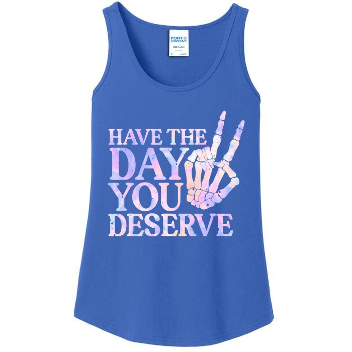 Have The Day You Deserve Peace Sign Skeleton Motivational Ladies Essential Tank