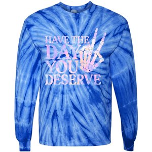 Have The Day You Deserve Peace Sign Skeleton Motivational Tie-Dye Long Sleeve Shirt