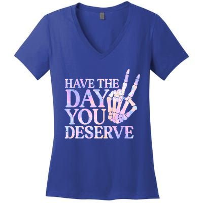 Have The Day You Deserve Peace Sign Skeleton Motivational Women's V-Neck T-Shirt