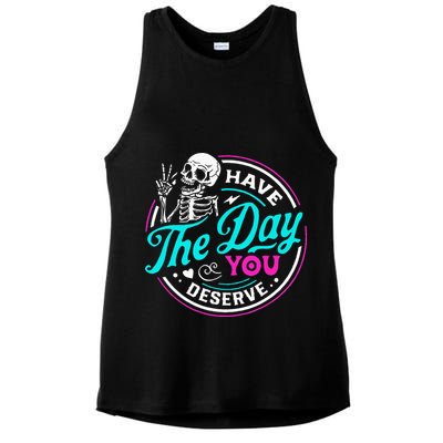 Have The Day You Deserve Skelton Ladies PosiCharge Tri-Blend Wicking Tank