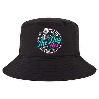 Have The Day You Deserve Skelton Cool Comfort Performance Bucket Hat