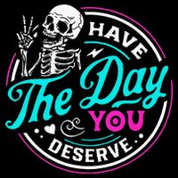 Have The Day You Deserve Skelton Impact Tech Backpack