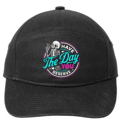 Have The Day You Deserve Skelton 7-Panel Snapback Hat