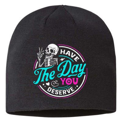 Have The Day You Deserve Skelton Sustainable Beanie