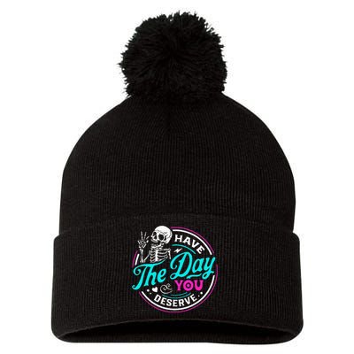 Have The Day You Deserve Skelton Pom Pom 12in Knit Beanie