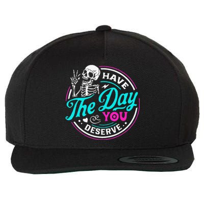 Have The Day You Deserve Skelton Wool Snapback Cap