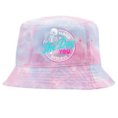 Have The Day You Deserve Skelton Tie-Dyed Bucket Hat