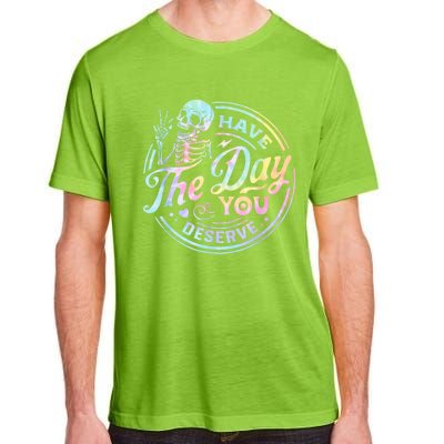 Have The Day You Deserve Peace Sign Skeleton Motivational Adult ChromaSoft Performance T-Shirt