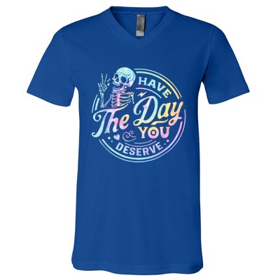 Have The Day You Deserve Peace Sign Skeleton Motivational V-Neck T-Shirt