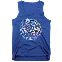 Have The Day You Deserve Peace Sign Skeleton Motivational Tank Top