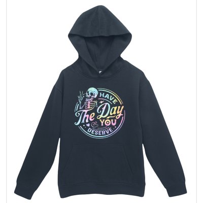 Have The Day You Deserve Peace Sign Skeleton Motivational Urban Pullover Hoodie