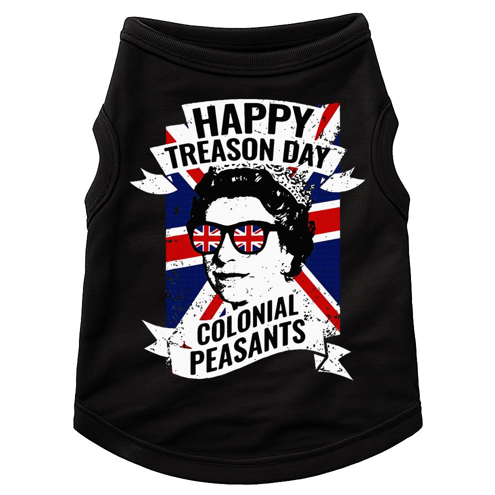 Happy Treason Day Funny Queen Elizabeth 4th Of July Doggie Tank